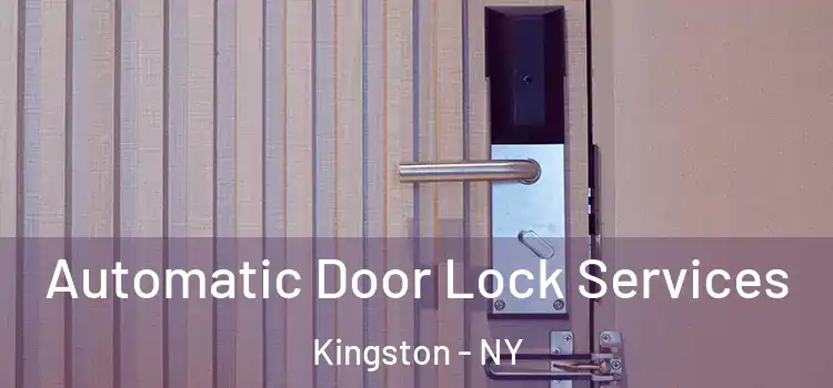 Automatic Door Lock Services Kingston - NY