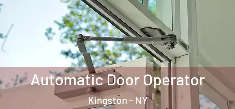  Automatic Door Operator Kingston - NY