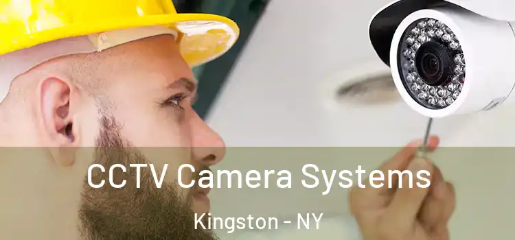 CCTV Camera Systems Kingston - NY