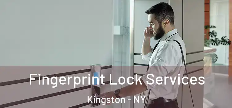 Fingerprint Lock Services Kingston - NY
